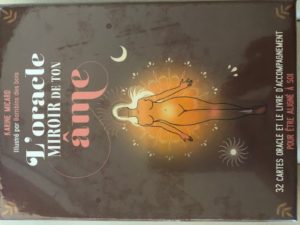 Lire la suite à propos de l’article SPIRITUALITE : L&rsquo; ORACLE « MIROIR DE TON AME »DE KARINE MICARD ET BAMBIN DES BOIS POUR LES DESSINS.
